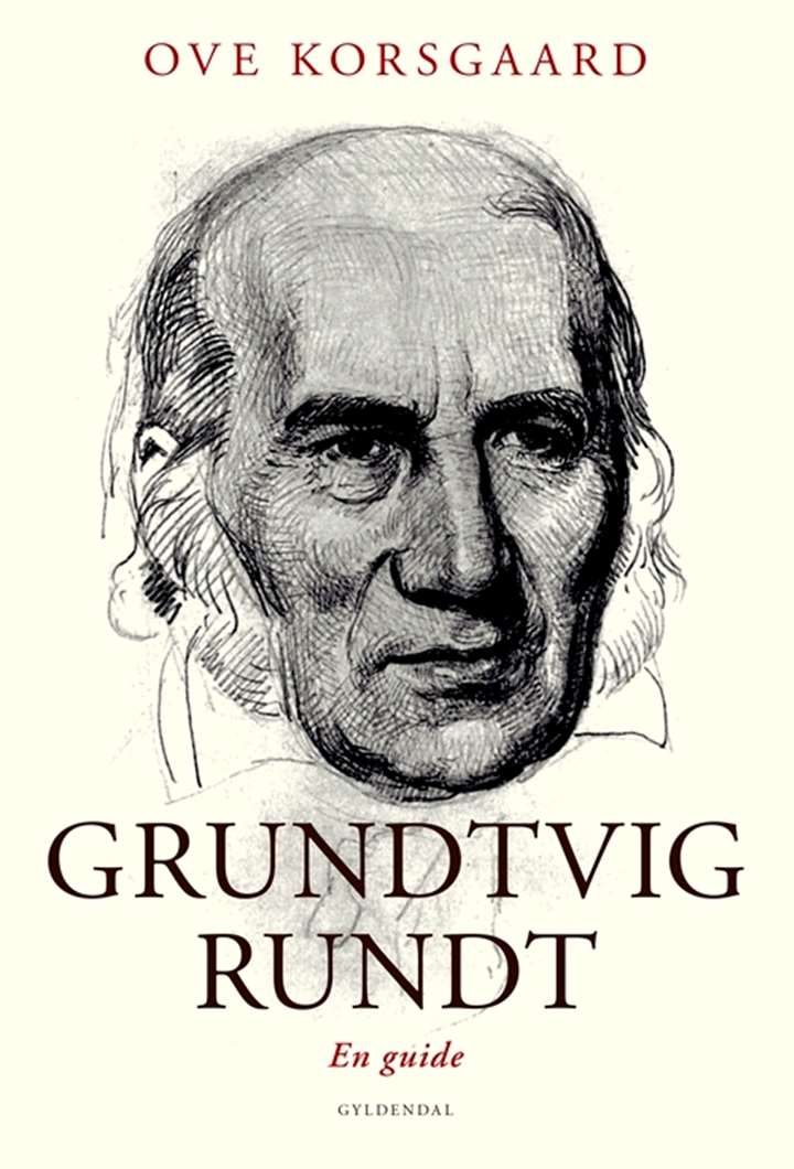 Grundtvig - en gigant i dansk kultur- og åndshistorie