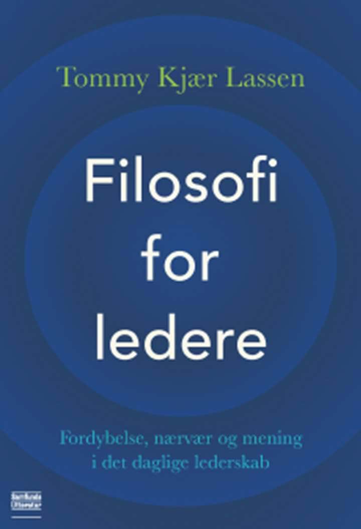 Filosofi for ledere: Personlig lederudvikling med filosofisk tænkning